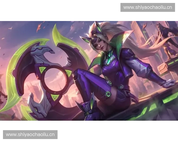 英雄联盟电竞皮肤全新设计理念与未来趋势探讨 英雄联盟电竞皮肤全新设计理念与未来趋势探讨